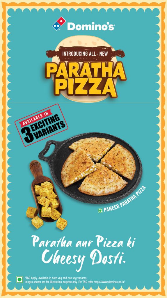 Try The All New Paratha Pizzas From Domino's. Enjoy dual taste in one