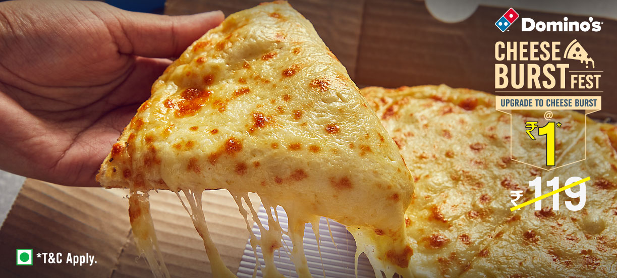 Cheese Burst Fest – Upgrade Your Pizza to Cheese Burst @Re. 1